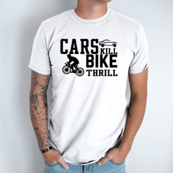 Unisex marškinėliai su spauda „Cars kill – Bike thrill“