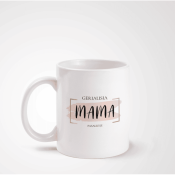 Puodelis „Geriausia Mama pasaulyje“