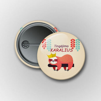 Prisegamas ženkliukas Tingėjimo karalius