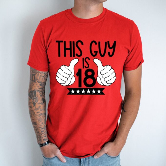 Unisex marškinėliai su spauda „This Guy Is 18“ - Image 4