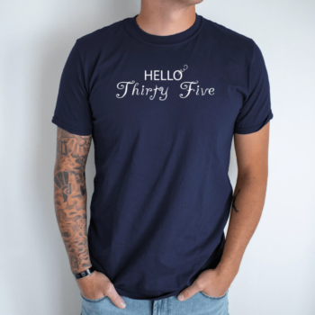 Unisex marškinėliai su spauda „Hello Thirty Five“