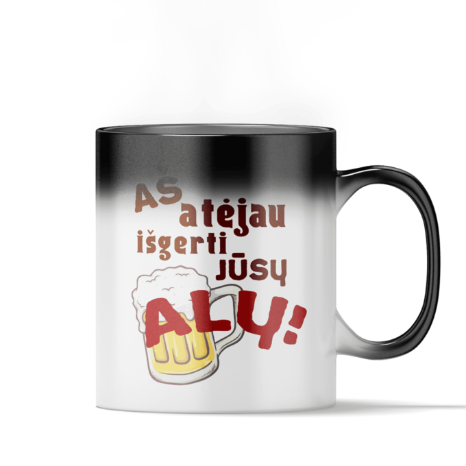 Magiškas puodelis „Atėjau išgerti alų“