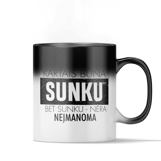 Magiškas puodelis „Sunku - nėra neįmanoma“