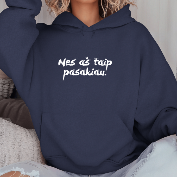 Unisex džemperis su spauda „Nes aš taip pasakiau“ - Image 4