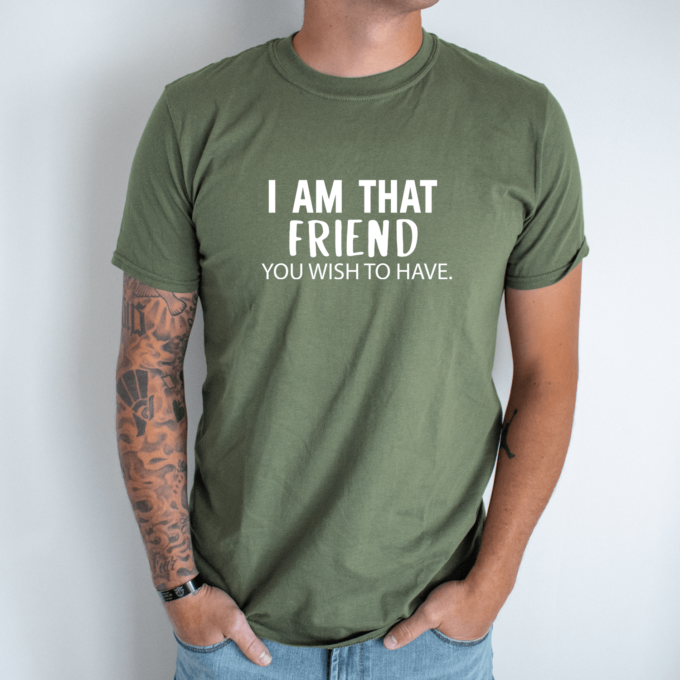 Unisex marškinėliai su spauda „I am that friend“ - Image 3