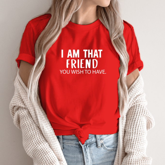 Unisex marškinėliai su spauda „I am that friend“ - Image 9