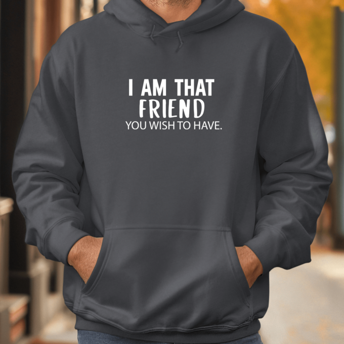 Unisex džemperis su spauda „I am that friend“ - Image 3