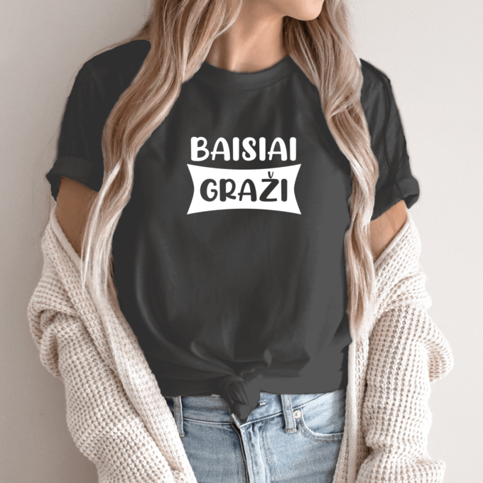 Unisex marškinėliai su spauda „Baisiai graži“ - Image 5