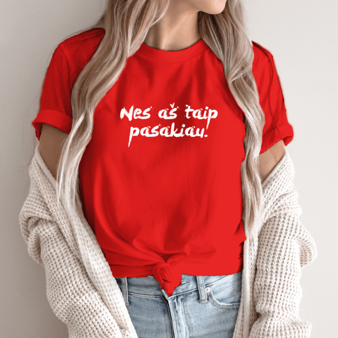 Unisex marškinėliai su spauda „Nes aš taip pasakiau“ - Image 5