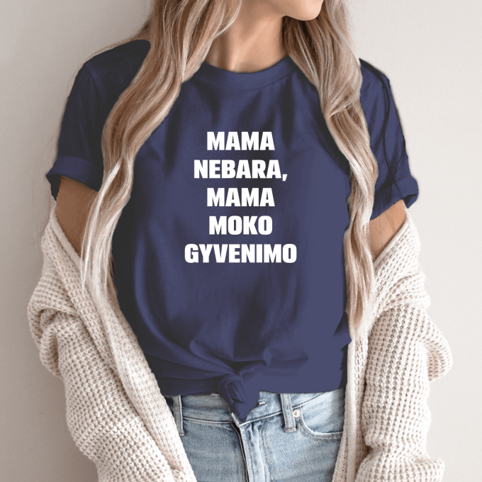 Unisex marškinėliai su spauda „Mama nebara“