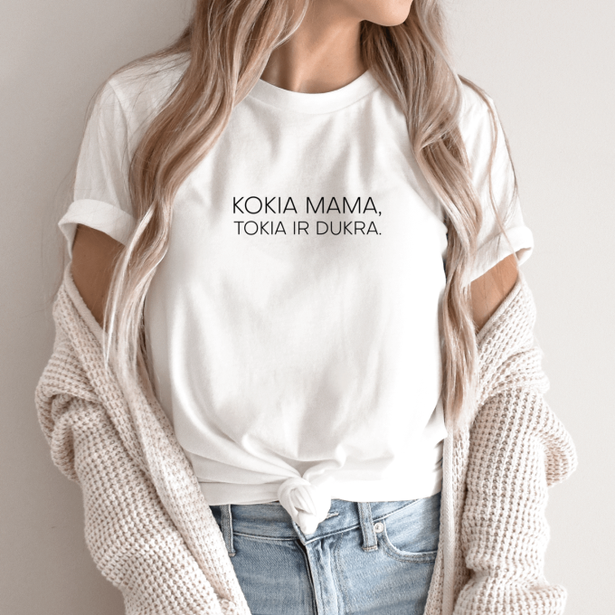 Unisex marškinėliai su spauda „Kokia mama, tokia ir dukra“