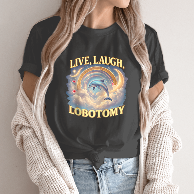 Unisex marškinėliai su spauda „Live Laugh Lobotomy“ - Image 14