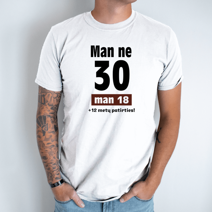 Unisex marškinėliai su spauda „Man ne 30“ - Image 2