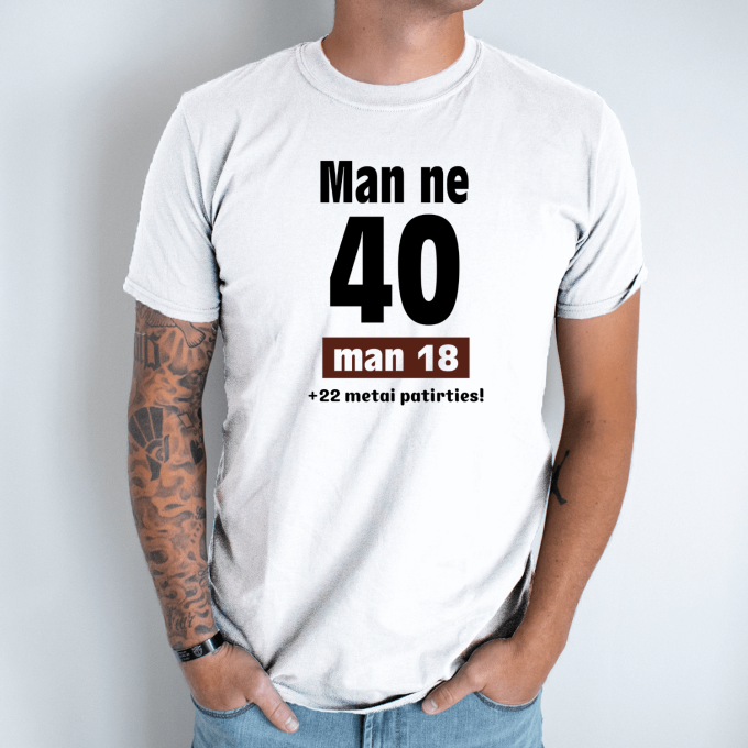Unisex marškinėliai su spauda „Man ne 40“ - Image 2