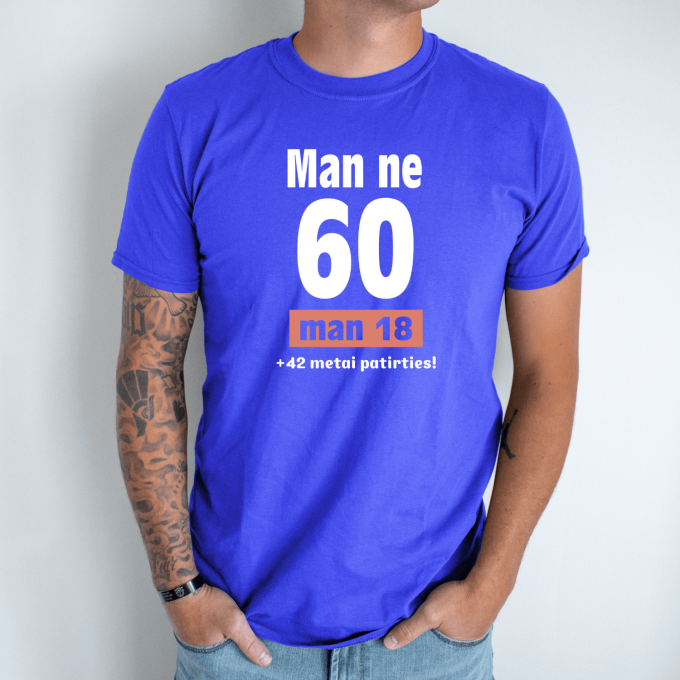 Unisex marškinėliai su spauda „Man ne 60“ - Image 3